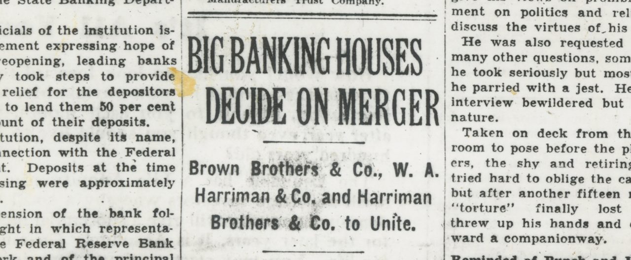 Newspaper ad announcing merger of Brown Brothers & Co, W A Harriman & Co, and Harriman Brothers & Co