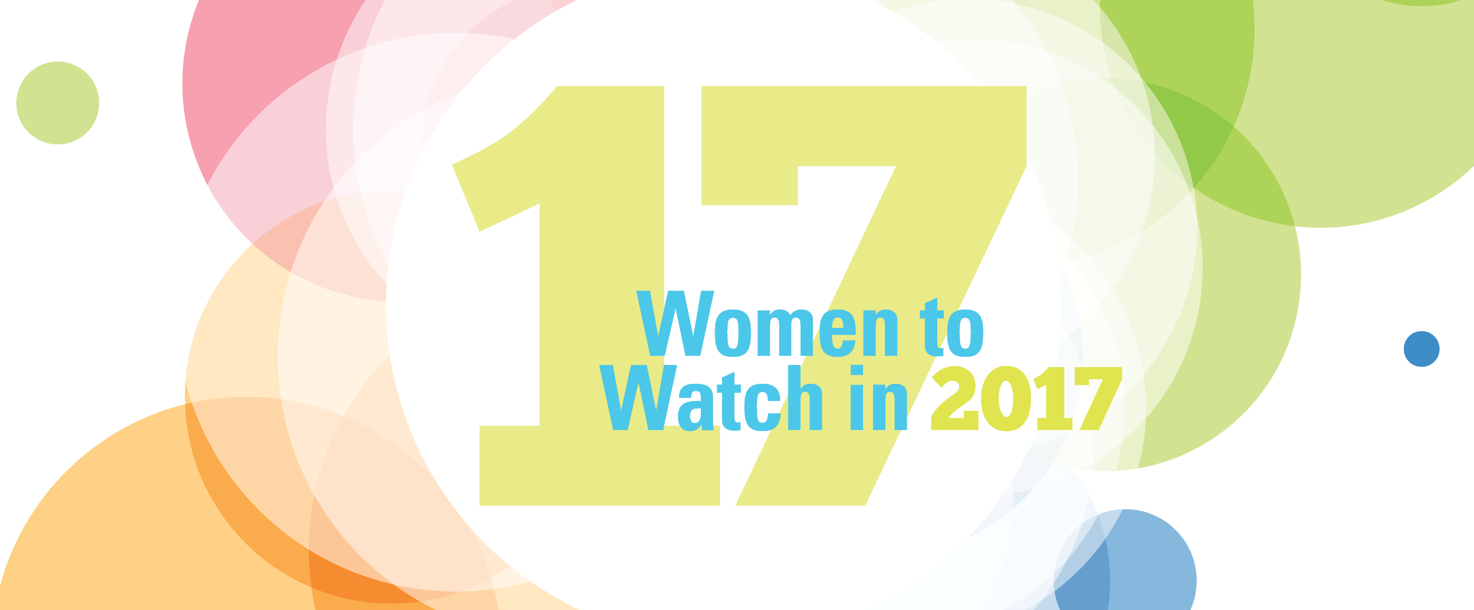 Overlapping circles of different colours with '17 Women to Watch in 2017' written in the middle 