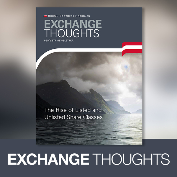 Exchange Thoughts - The Rise of Listed and Unlisted Share Classes
