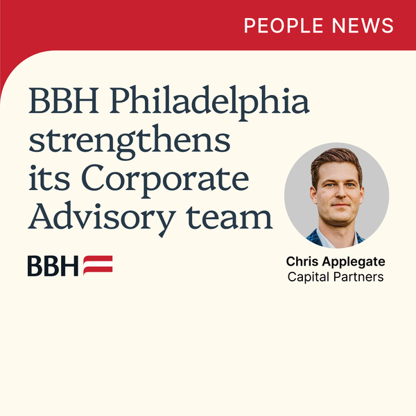 Brown Brothers Harriman continues to strengthen its Corporate Advisory team in Philadelphia with strategic hire