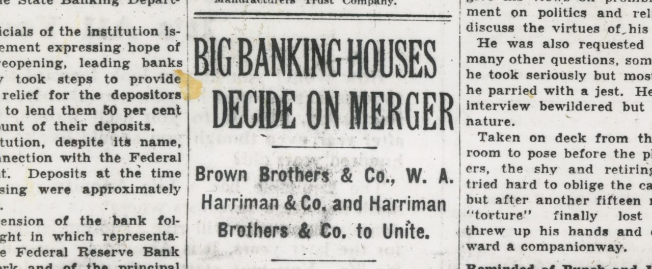 Newspaper ad announcing merger of Brown Brothers & Co, W A Harriman & Co, and Harriman Brothers & Co